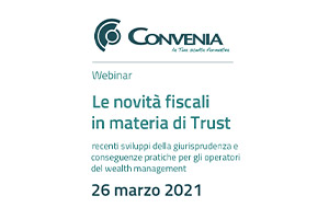 Webinar “Le novità fiscali in materia di trust” organizzato da Convenia