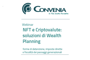 Webinar “NFT e Criptovalute: soluzioni di Wealth Planning” organizzato da Convenia